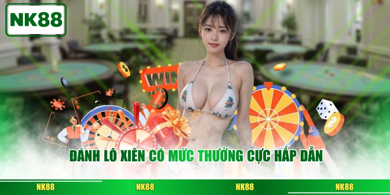 Đánh lô xiên có mức thưởng cực hấp dẫn