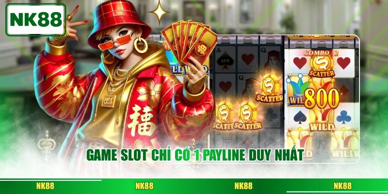 Game slot chỉ có 1 payline duy nhất