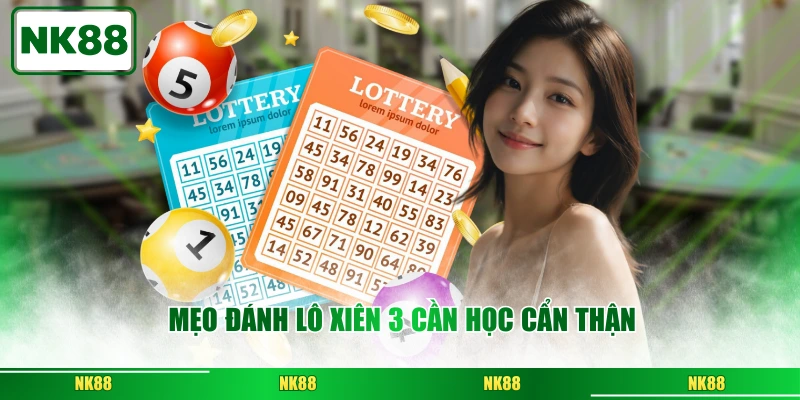 Mẹo đánh lô xiên 3 cần học cẩn thận