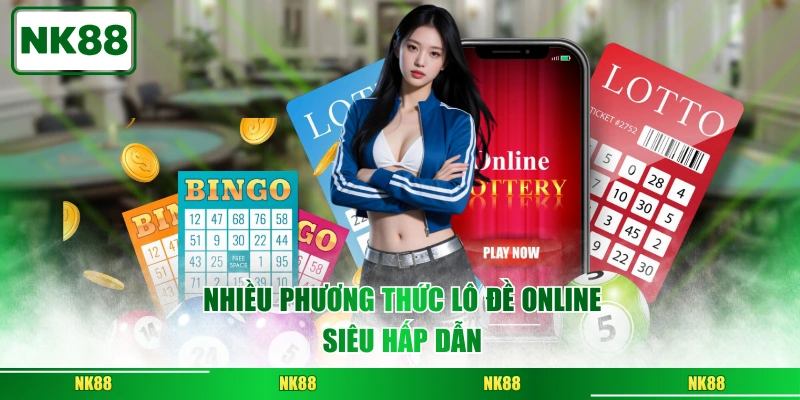Nhiều phương thức lô đề online siêu hấp dẫn