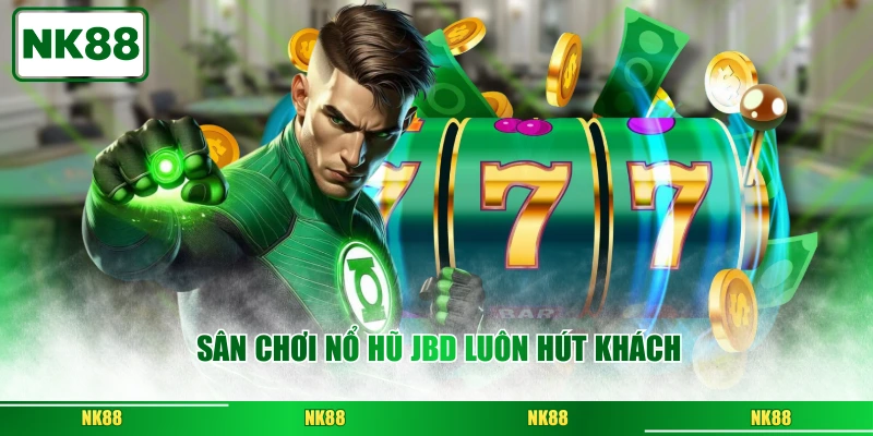 Sân chơi nổ hũ JBD luôn hút khách
