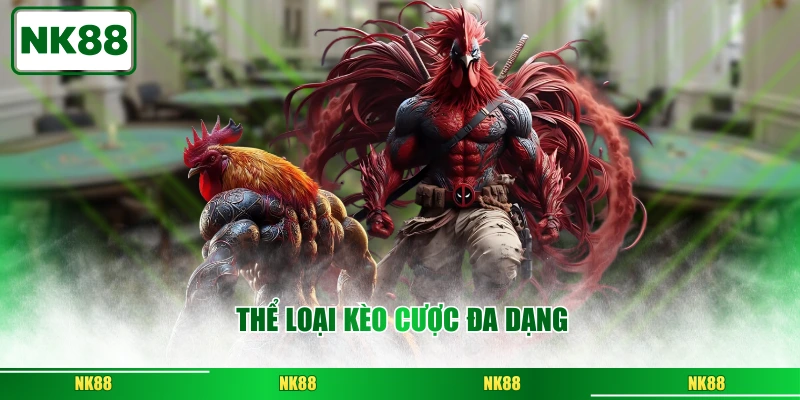 Thể loại kèo cược đa dạng
